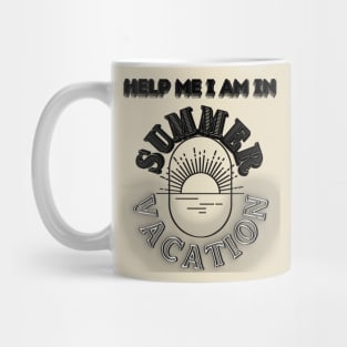 Help me I am in summer vacation. Mug